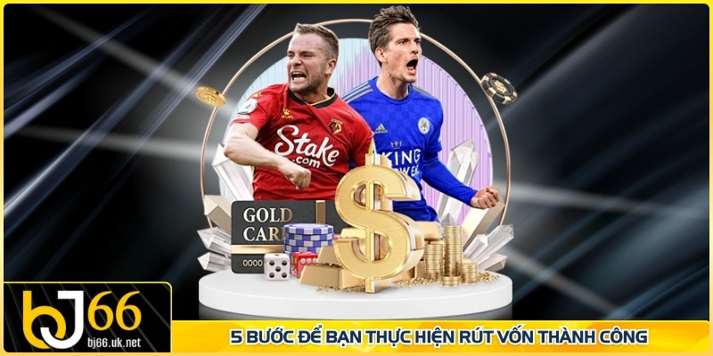 5 bước để bạn thực hiện rút vốn thành công