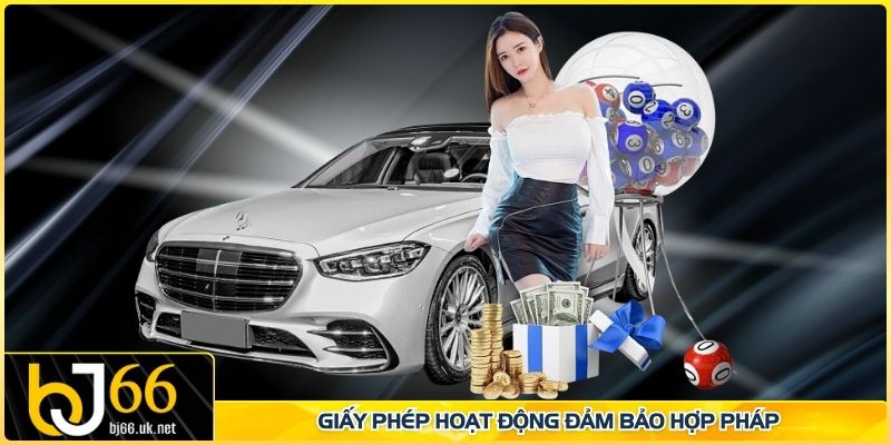 Giấy phép hoạt động BJ66 đảm bảo hợp pháp