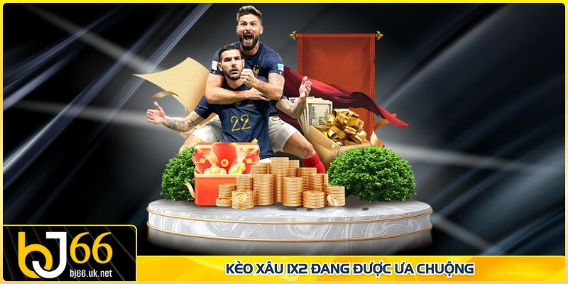 Kèo xâu 1x2 đang được ưa chuộng