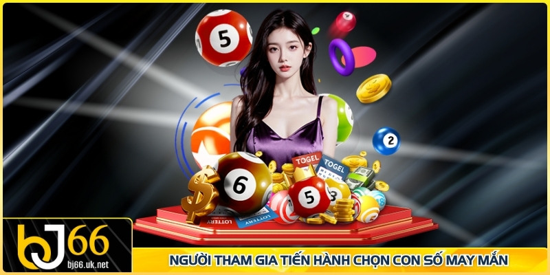 Người tham gia tiến hành chọn con số may mắn