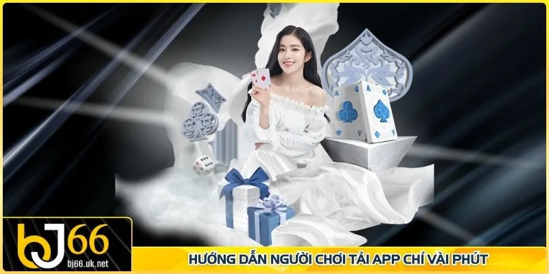 Hướng dẫn người chơi tải app chỉ vài phút